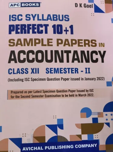 ISC Sample Papers in Accountancy Class 12 semester 2 (Perfect 10+1) 