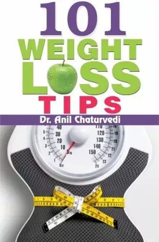 101 Weight Loss Tips