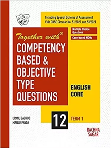 Together with Competency Based & Objective Type Questions ( MCQs ) Term I English Core for Class 12 ( For 2021 Nov-Dec Examination )