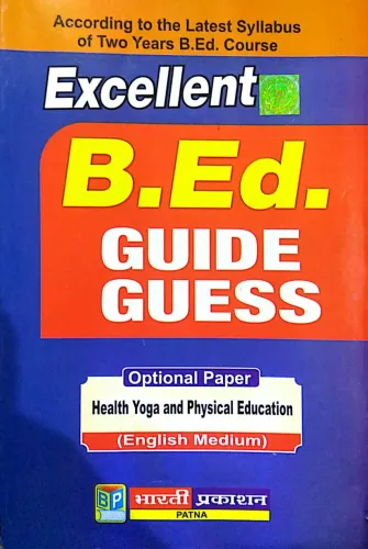 Excellent B.Ed. Guide & Guess Optional Paper Health Yoga and Physical Education(English Medium)