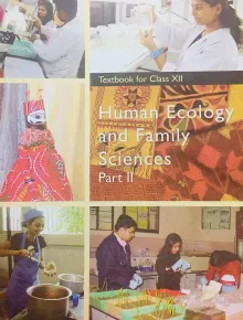 Human Ecology and Family Sciences Part - 2 Textbook for Class 12