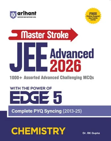 Master Stroke JEE Advanced 2026 Chemistry | 1000+ Advanced MCQs with PYQ Syncing (2013–2025) | with the POWER of EDGE 5 | Dr. RK Gupta