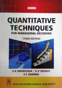 Quantitative Techniques For Managerial Decisions