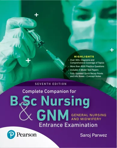 Complete Companion for B.Sc Nursing and GNM (General Nursing & Midwifery) Entrance Examination, 7th Edition