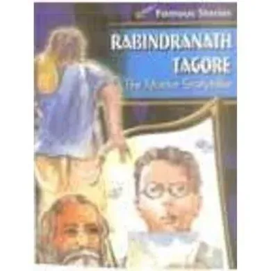 Rabindranath Tagore The Master Storyteller