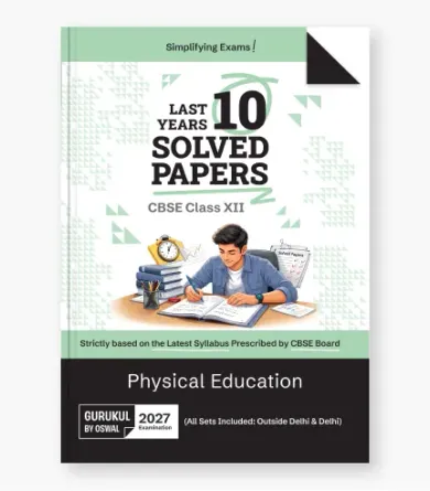 Physical Education CBSE 10 Years Solved Papers  Class 12 2027 Exam
