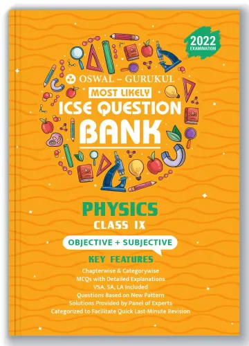 Oswal - Gurukul Physics Most Likely Question Bank for ICSE Class 9 Semester II Exam 2022 : Chapterwise Objective & Subjective (MCQs, VSA, SA, LA)