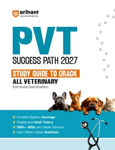 PVT Success Path 2027 | Study Guide for All Veterinary Entrance Exams | Complete Syllabus Coverage, Chapterwise Quick Theory, 3000+ MCQs with Detailed Solutions & Exam Pattern-Based Questions