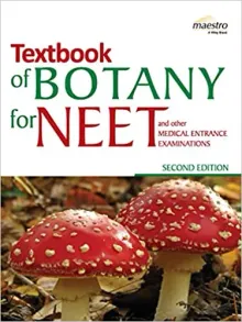 Wiley's Textbook of Botany for NEET and other Medical Entrance Examinations