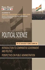 Political Science Introduction to Comparative Government and Politics (MIC-5) Perspective on Public Administration (MIC-6) B.A. 5th Semester According to NEP