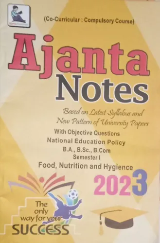 AJANTA NOTES B.a , B.sc, B.com 1st Sem. Food Nutrition & Hygience(2023)