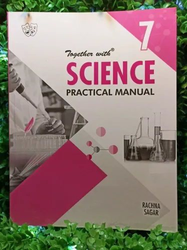 Together With Science Practical Manual For Class 7