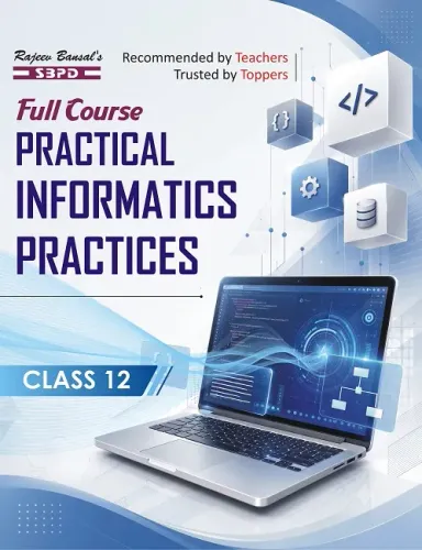 Practical Informatics Practices Class 12 (with Viva Voce) Based on NCERT Guidelines