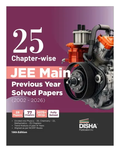 Disha 25 Chapter-wise JEE MAIN Previous Years Solved Papers (2002 - 2026) 18th Edition | Physics, Chemistry & Mathematics PYQs New Syllabus Question Bank | Fully Solved