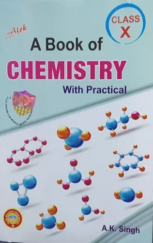 A Book Of Chemistry With Practical For Class 10