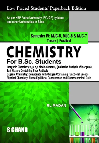 Chemistry for B.Sc. Students Semester IV: MJC -5, MJC - 6 & MJC -7 | Theory & Practical | Inorganic Chemistry, Organic Chemistry, Physical Chemistry - NEP 2020 Bihar (9789364680653) - R L Madan