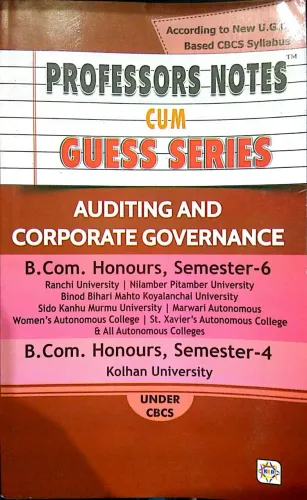 PROFESSORS NOTES CUM GUESS SERIES AUDITING AND CORPORATE GOVERNANCE B,COM HONOURS SEMESTER -6