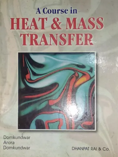 A Course In Heat & Mass Transfer