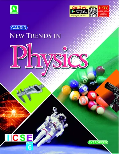 Evergreen Candid ICSE New Trends Physics : For 2022 Examinations(CLASS 6 ) 
