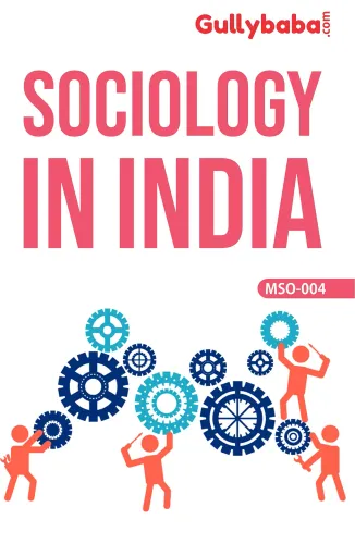 Ignou MA (Latest Edition) MSO-004 Sociology In India, IGNOU Help Books with Solved Sample Question Papers and Important Exam Notes Gullybaba 