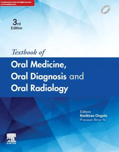 Textbook of Oral Medicine, Oral Diagnosis and Oral Radiology, 3e