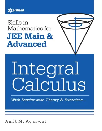 Skills in Mathematics - Integral Calculus for JEE Main and Advanced 