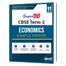 Super20 Economics Class 12 ( Strictly based on Sample Paper issued by CBSE ) Term 2 2022