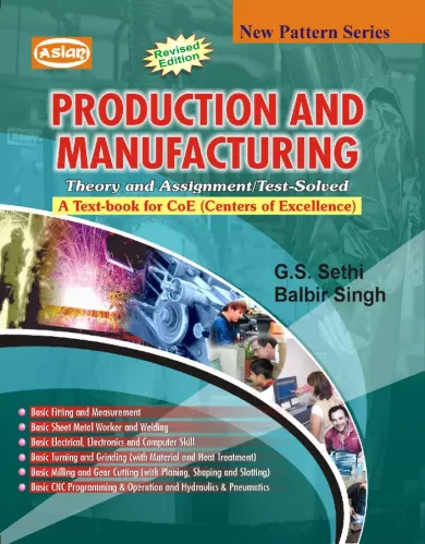 Asian Production and Manufacturing Theory and Assignment/Test Solved (A Textbook for CoE Centres of Excellence)