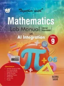 Together with Mathematics Lab Manual Class 9 (CBSE)