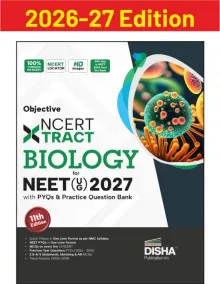 Disha Objective NCERT Xtract Biology for NEET 2027 (UG) with PYQs & Practice Question Bank 11th edition | Theory, NCERT MCQs, Tips on your Fingertips, NEET PYQs, 3 Mock Tests