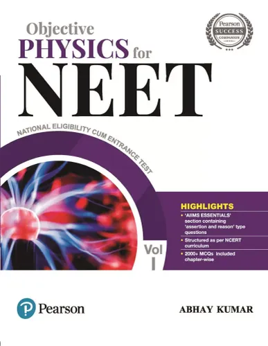 Objective Physics for NEET by Pearson - Vol. 1