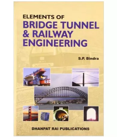 Elements Of Bridge Tunnel & Railway Engineering