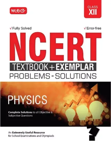 NCERT Textbook + Exemplar Problems Solutions Physics Class 12
