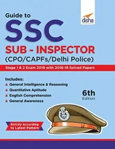 Guide to SSC Sub-Inspector (CPO/CAPFs/Delhi Police) Stage 1 & 2 Exam with 2016-18 Solved Papers 6th Edition