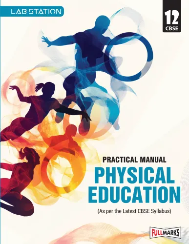 Full Marks Practical Manual Physical Education Class 12 | Based on Latest CBSE Syllabus
