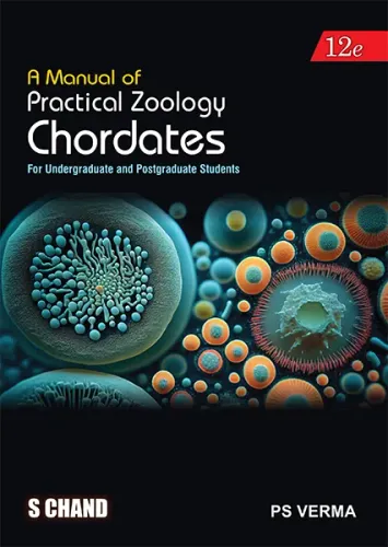 A Manual of Practical Zoology Chordates : For Undergraduate and Postgraduate Students | 12th Edition (9789369587568) - Dr. P S Verma