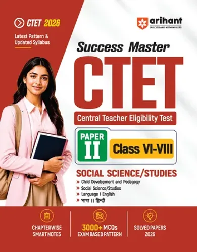 Success Master CTET 2026 Paper 2 (Class 6–8) Social Science/Studies | Child Development & Pedagogy, Social Science, English & Hindi | Chapterwise Smart Notes, 3000+ Exam-Based MCQs & Solved Papers