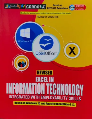 Revised Excel in Information Technology (Windows 10 and Apache Openoffice 4.1.7) for Class 10