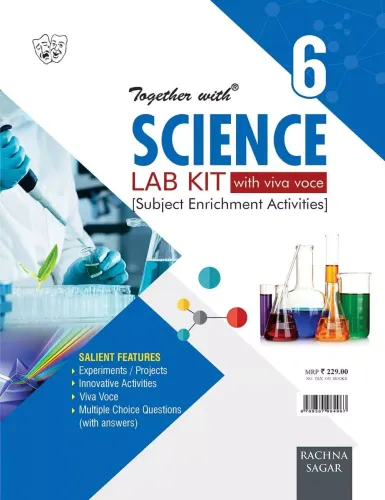 Together with Science Lab Kit (Lab Manual) for Class 6