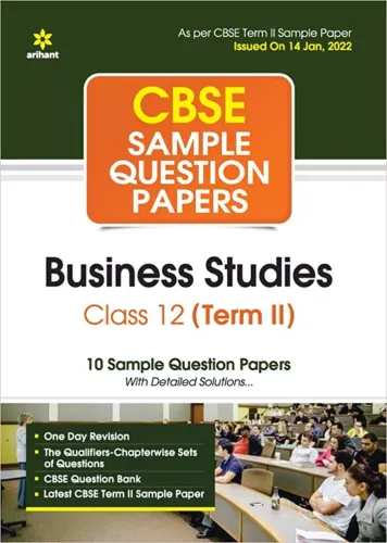 Arihant CBSE Term 2 Business Studies Class 12 Sample Question Papers (As per CBSE Term 2 Sample Paper Issued on 14 Jan 2022) 