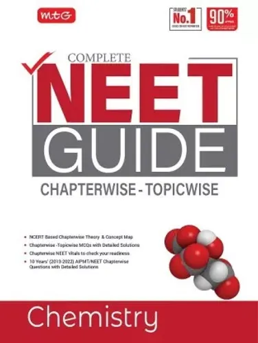 MTG Complete NEET Guide Chemistry For 2023 Exam - NCERT Based Chapterwise Topicwise Theory, Concept Map, MCQs with Detailed Solutions - NEET Preparation Books (Latest & Revised Edition)