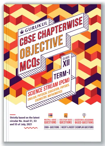 CBSE Chapterwise Objective MCQs Science (PCM) Book for Class 12 Term I Exam