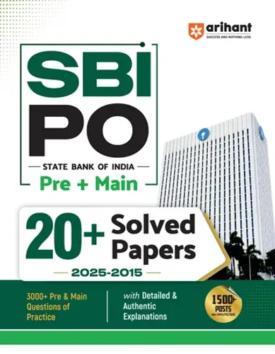 SBI PO Prelims & Mains Exam 2026 | 20 Years' Previous Year Solved Papers (2025–2015) with Detailed Authentic Explanations, 3000+ Practice Questions & Practice Sets Based on Latest SBI PO Exam Pattern