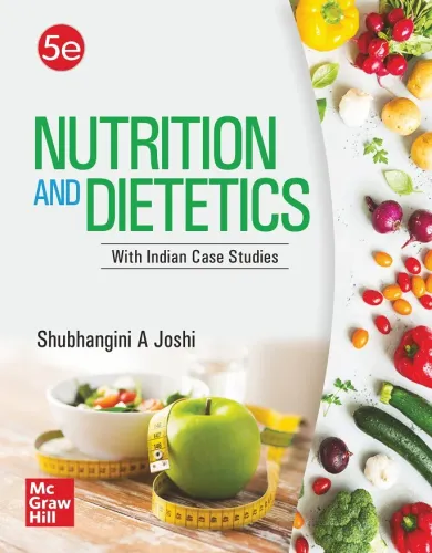 Nutrition And Dietetics : With Indian Case Studies