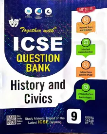 Together With ICSE Question bank History & Civics-9