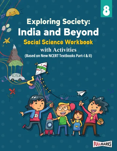 Full Marks Social Science Workbook (With Activities) Class 8 | Based on Latest NCERT Textbook Exploring Society (Part 1 & 2) and CBSE Syllabus | Includes Chapterwise Summary, Practice Papers and More