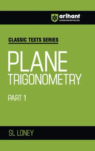 Classic Texts Series Plane Trigonometry Part 1 by SL Loney | Advanced Mathematics Question Bank for IIT JEE, WBJEE and Olympiad Exam Preparation 2027