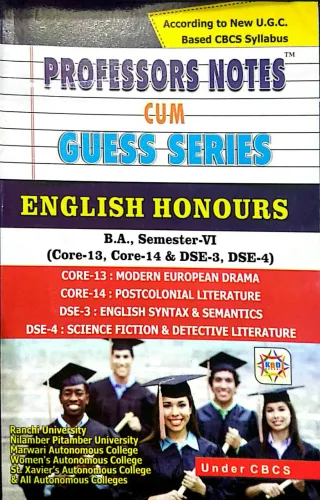 PROFESSORS NOTES CUM GUESS SERIES ENGLISH HONOURS B.A SEMESTER - 6 (CORE - 13,14 AND DISE - 3&4)