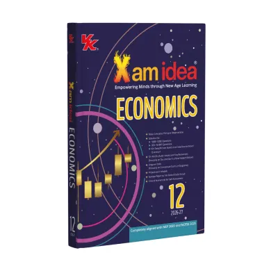Xam idea Economics Class 12 (CBSE 2026-27) | CBSE Board Qs (2023-2026) | 50+ Case & Data-Based Qs | 200+ Numericals | A-R Qs | Solved Sample Paper 2026