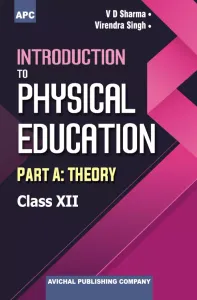 Introduction to Physical Education Part A: Theory Class- 12